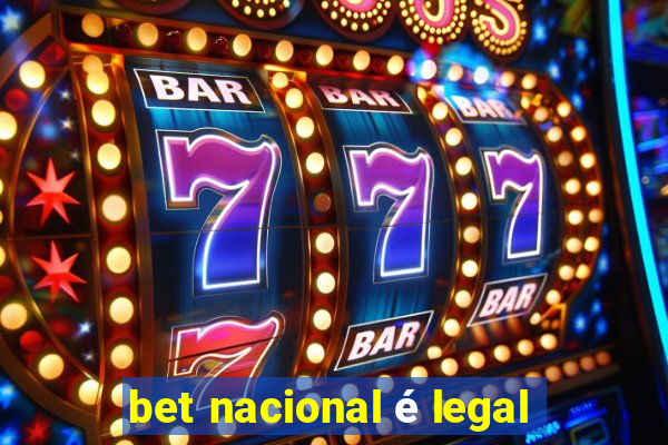 bet nacional é legal